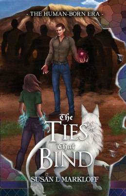 The Ties That Bind: A Ya Urban Fantasy Novel