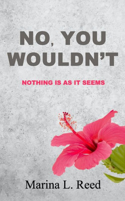 No, You Wouldn'T