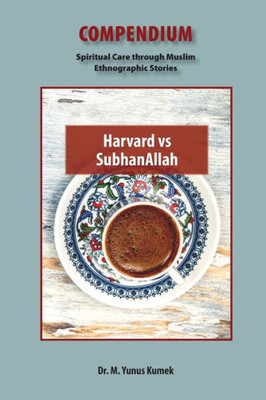 Harvard Vs Subhanallah (Compendium)