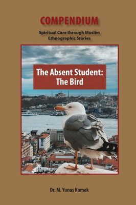 The Absent Student: The Bird (Compendium)