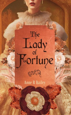 The Lady Of Fortune (Ladies Of The Golden Age)