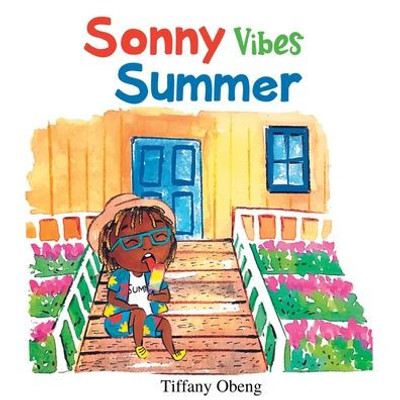 Sonny Vibes Summer: A Cheery Children's Book About Summer