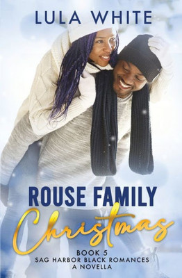 Rouse Family Christmas: A Sag Harbor Black Romances Christmas Novella