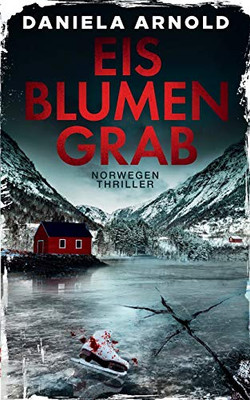 Eisblumengrab: Norwegen-Thriller (German Edition)
