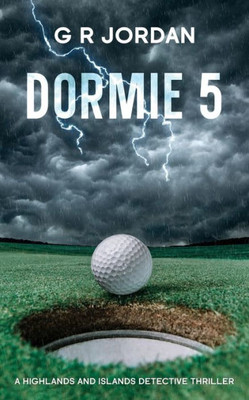 Dormie 5: A Highlands And Islands Detective Thriller
