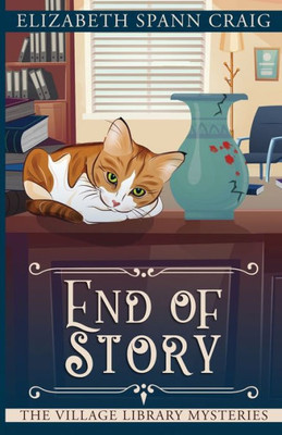 End Of Story (The Village Library Mysteries)