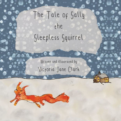 The Tale Of Sally The Sleepless Squirrel