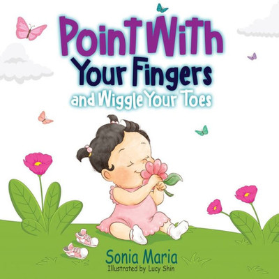 Point With Your Fingers And Wiggle Your Toes