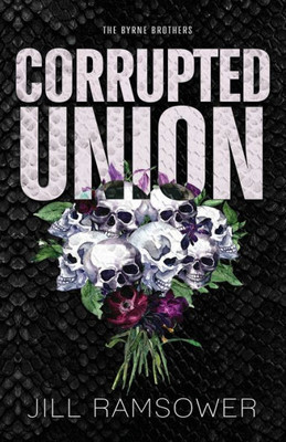 Corrupted Union: Special Print Edition (The Byrne Brothers)