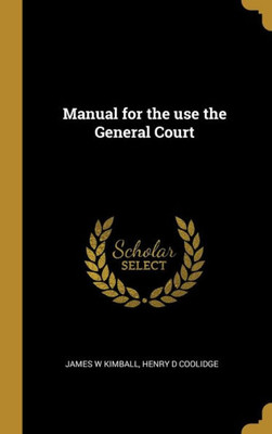 Manual for the use the General Court