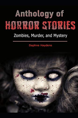 Anthology of Horror Stories: Anthology of Horror Stories