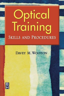 Optical Training: Skills and Procedures, 1e