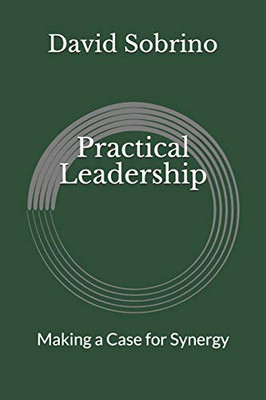 Practical Leadership: Making a Case for Synergy