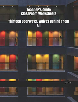 Teacher's Guide Classroom Worksheets Thirteen Doorways, Wolves Behind Them All