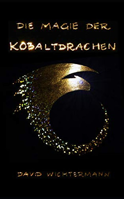 Die Magie der Kobaltdrachen (German Edition)