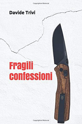 Fragili Confessioni (Italian Edition)