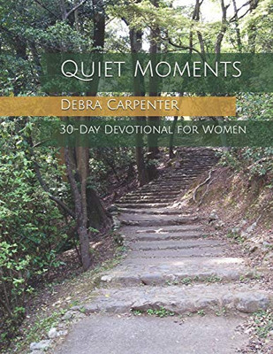 Quiet Moments: 30-Day Devotional for Women