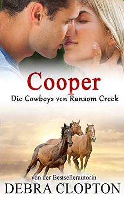 Cooper: Cowboy-Romantik (Die Cowboys von Ransom Creek) (German Edition)