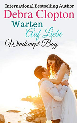 Warten Auf Liebe (Windswept Bay) (German Edition)