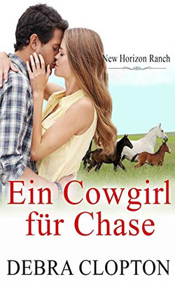 Ein Cowgirl für Chase (New Horizon Ranch - Mule Hollow) (German Edition)