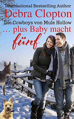 ¦ plus Baby macht fünf (Die Cowboys von Mule Hollow Serie) (German Edition)