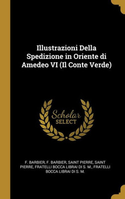Illustrazioni Della Spedizione in Oriente di Amedeo VI (Il Conte Verde) (Italian Edition)