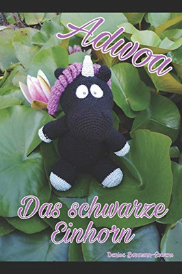 Adwoa - Das schwarze Einhorn (German Edition)