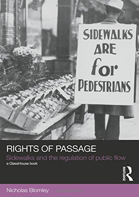 Rights of Passage: Sidewalks and the Regulation of Public Flow (Social Justice)