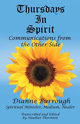Thursdays In Spirit: Communications from the Other Side