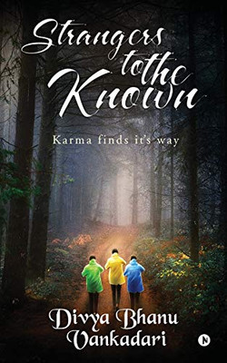 Strangers to the Known: Karma finds its way