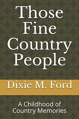 Those Fine Country People: A Childhood of Country Memories