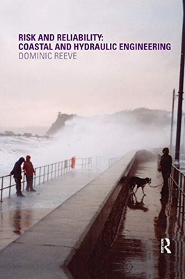 Risk and Reliability: Coastal and Hydraulic Engineering