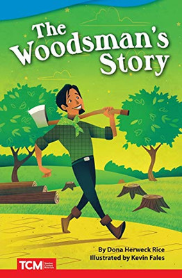 The Woodsman's Story (Fiction Readers)