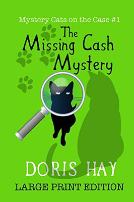 The Missing Cash Mystery: Large Print Edition (Mystery Cats on the Case)