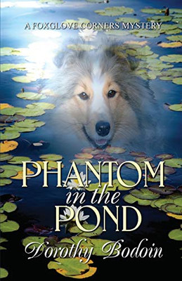 Phantom in the Pond (The Foxglove Corners Series)