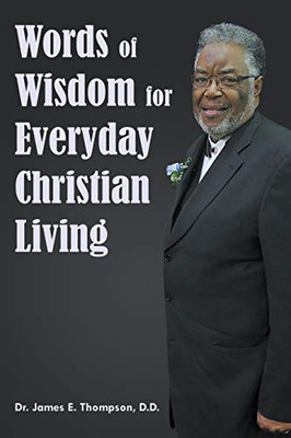 Words of Wisdom for Everyday Christian Living