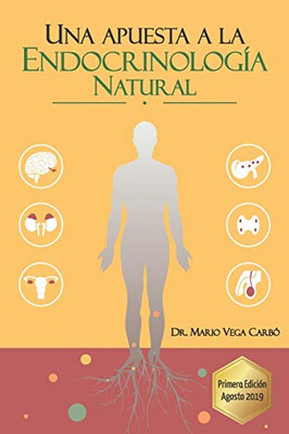 Una apuesta a la Endocrinología Natural (Spanish Edition)
