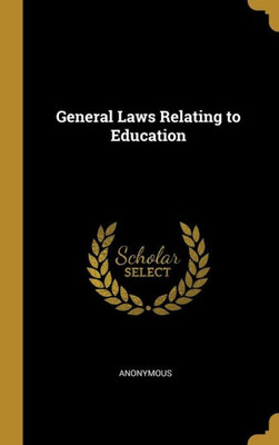 General Laws Relating to Education
