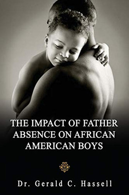 The Impact of Father Absence on African American Boys
