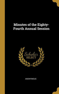 Minutes of the Eighty-Fourth Annual Session