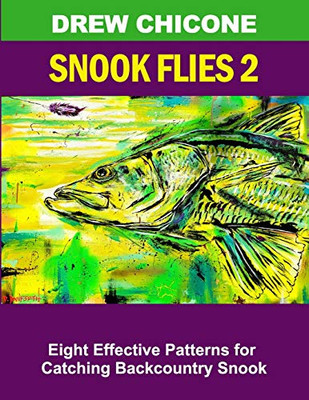 Snook Flies 2: Eight Effective Patterns for Catching Backcountry Snook