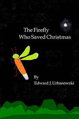 The Firefly Who Saved Christmas