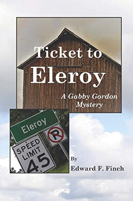 Ticket to Eleroy: A Gabby Gordon Mystery