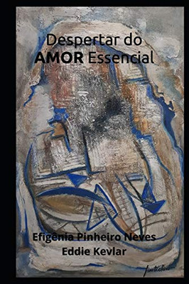 Despertar do AMOR Essencial (Portuguese Edition)