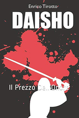 DAISHO: Il Prezzo Dell'Onore (Italian Edition)