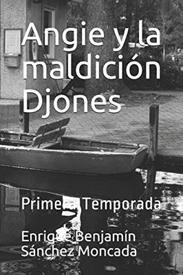 Angie y la maldición Djones: Primera Temporada (Spanish Edition)