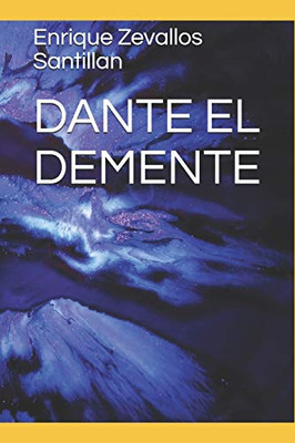 DANTE EL DEMENTE (Spanish Edition)