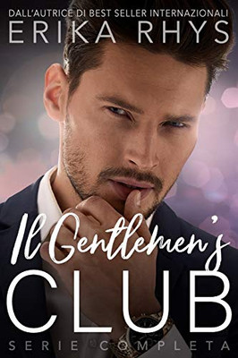 Il Gentlemen's Club, la serie completa: una storia d'amore miliardaria (Italian Edition)