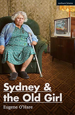 Sydney & the Old Girl (Modern Plays)