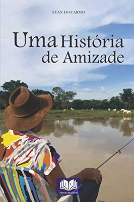 Uma história de amizade (Portuguese Edition)